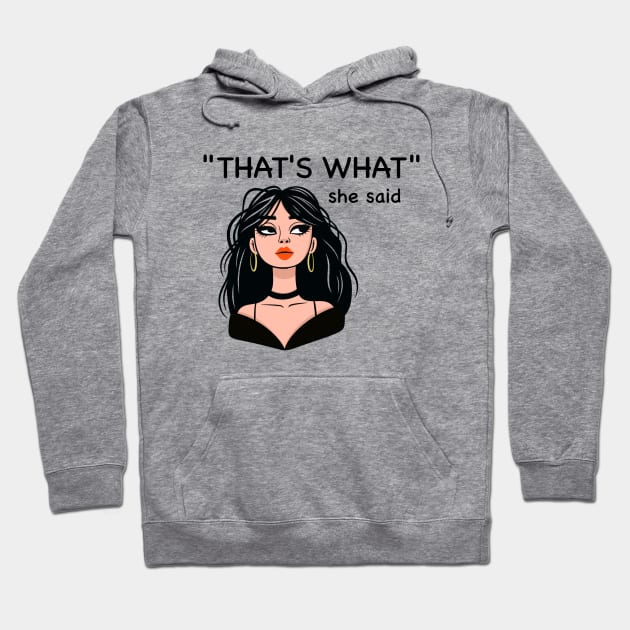 That's What - She Hoodie by Nine Tailed Cat